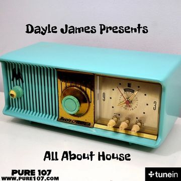 All About House - Dayle James on Pure107fm 6th March 20