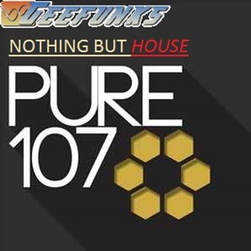 Nothing But House Pure107 29thNov