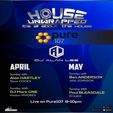 Alan Lee presents - House Unwrapped feat. Alan Hartley & Steve Cocky (Easter Sunday) Live on Pure 107 16.04.2017