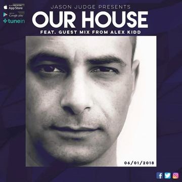 Jason Judge presents Our House featuring Alex Kidd live on Pure 107 06.01.2017