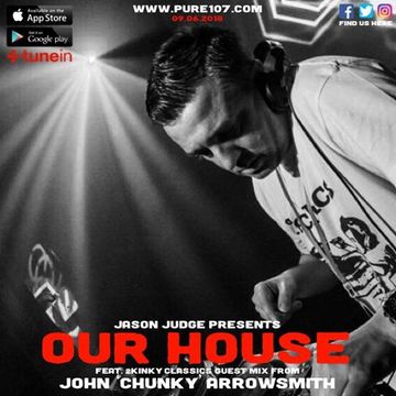 Jason Judge   Our Hous feat. 2Kinky vinyl classics guest mix from John Chunky live on Pure 107 Saturday 9th June 2018