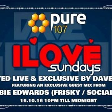 Dave Boulton - iLove Sunday's Feat. Guest Mix From Robbie Edwards Live On Pure 107 16.10.2017