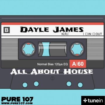All About House Classics Dayle James Pure107fm 26th June 20 