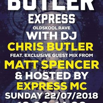 DJ Chris Butler with special guest Matt Spencer, feat Express MC on The Butler Express