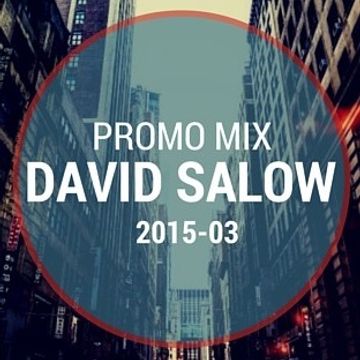 David Salow - Promo mix 03-2015