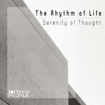 The Rhythm of Life   Serenity of Thought (Original mix)