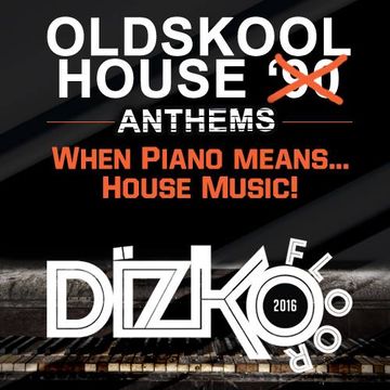 Oldskool House Anthems