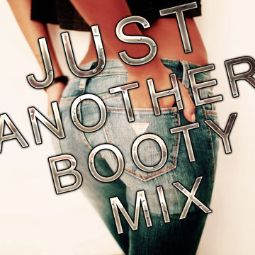 Just Another Booty Mix