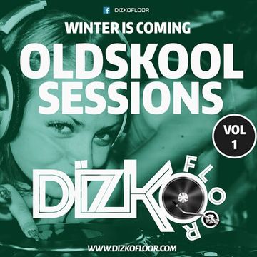 Oldskool Sessions (Winter is Coming) Vol 1