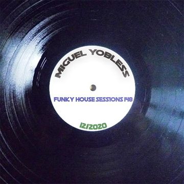 Miguel Yobless - Funky House Sessions 148