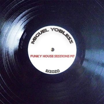 Miguel Yobless - Funky House Sessions 147
