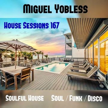 House Sessions 167 (Soulful House)