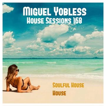 House Sessions 168 (Soulful House, House)