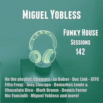 Miguel Yobless - Funky House Sessions 142