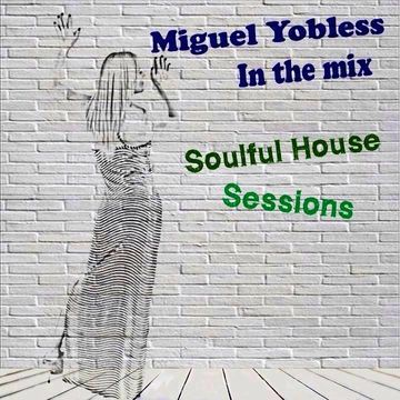 Miguel Yobless - Soulful House Sessions (Full set Soulful House Competition 2015)