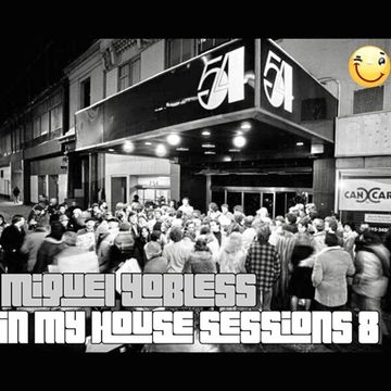 Miguel Yobless - In my House Sessions 8