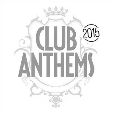 DJ Sonec & DJ Kim Antony - The Best of Club Anthems 2015