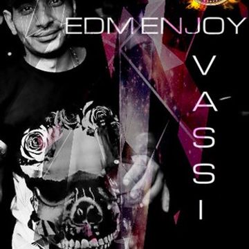 Vassi115 presents by EDM Enjoy