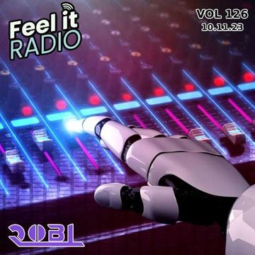 RobL   Feel It Radio Live VOL 126   10.11.23