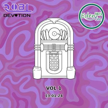 RobLs Devotion on Eden FM Vol 1   13.01.24