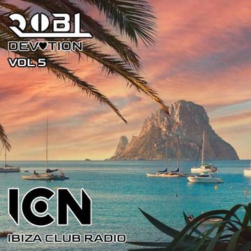 RobL Presents Devotion   VOL 5   Ibiza Club Radio (Oct 2023)