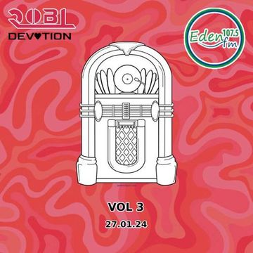 RobLs Devotion on Eden FM Vol 3   27.01.24