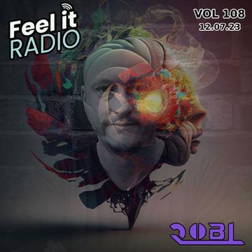 RobL   Feel It Radio Live VOL 108   12.07.23