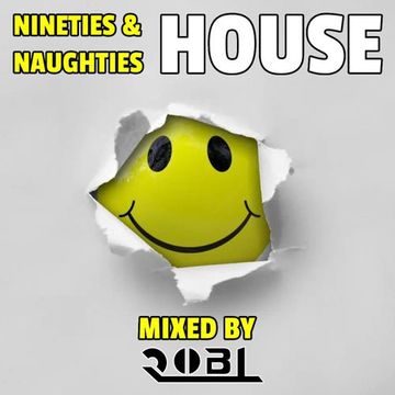 RobL   90s & Naughties HOUSE   Mixed 17.05.24