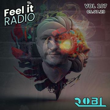 RobL   Feel It Radio Live VOL 107   05.07.23