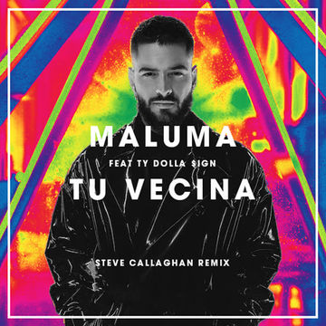 Maluma feat. Ty Dolla $ign - Tu Vecina (Steve Callaghan 'Hacienda Hombre' Remix) (FREE DOWNLOAD)