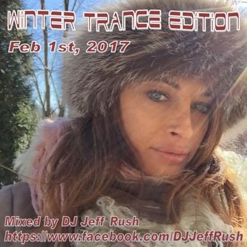 DJ Jeff Rush   Winter Trance Edition Feb 1 2017