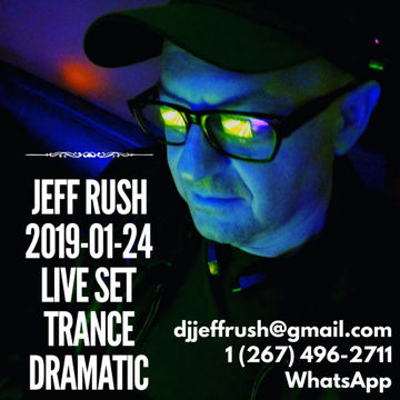Jeff Rush - Live Set - 2019 01 25 TranceDramatic