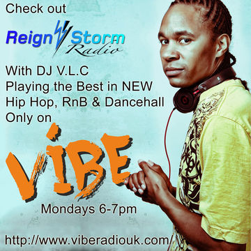 Reign Storm Radio Show with DJ V.L.C 17th August 2015