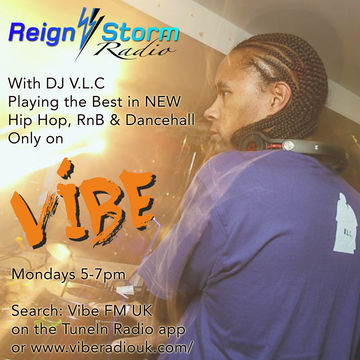 Reign Storm Radio Show with DJ V.L.C 16th November 2015