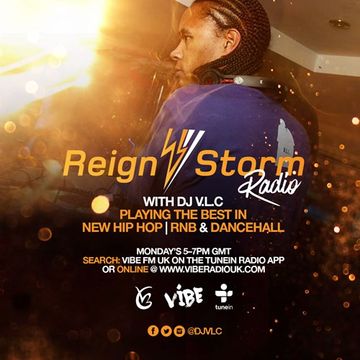Reign Storm Radio Show with DJ V.L.C 2nd May 2016