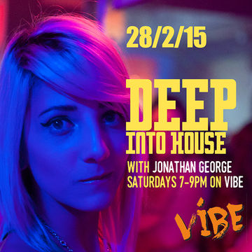 Deep Into House with Jonathan George 28th Feb