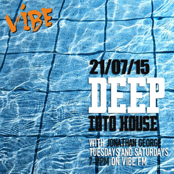 Deep Into House with Jonathan George 21st July 2015