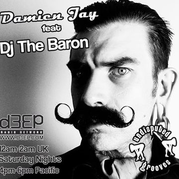 (03 04 2017) Damien Jay feat DJ The Baron on Undisputed Grooves d3ep