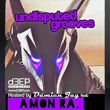 Oct 22nd 2016   Damien Jay w    Undisputed Grooves d3ep radio