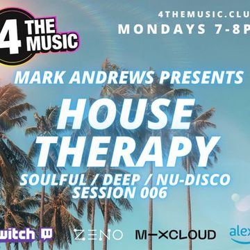 Mark Andrews - 4TM Exclusive - House Therapy Session 006