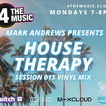 Mark Andrews - 4TM Exclusive - House Therapy Session 015 Vinyl Mix