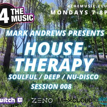 Mark Andrews - 4TM Exclusive - House Therapy Session 008