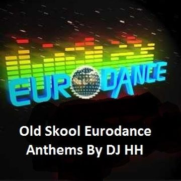 90's Old Skool Eurodance Anthems