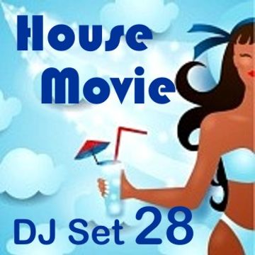 House Movie  28 - The DJ Set House of "Movie Disco" facebook page mixed by Max.