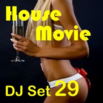 House Movie  29 - The DJ Set House of "Movie Disco" facebook page mixed by Max.