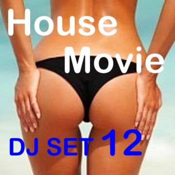 House Movie  12 # The DJ Set House of "Movie Disco" facebook page mixed by Max