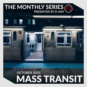 The Monthly Series | Mass Transit (Oct 2025)