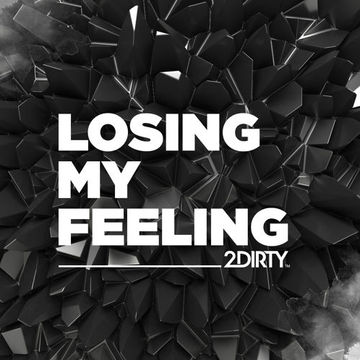 2dirty - losing my feeling