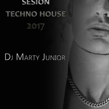 SESION TECHNO HOUSE 2017   DJ MARTY JUNIOR