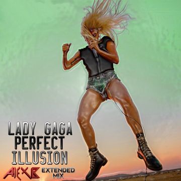 Lady GaGa - Perfect Illusion (AlexB Extended Version)